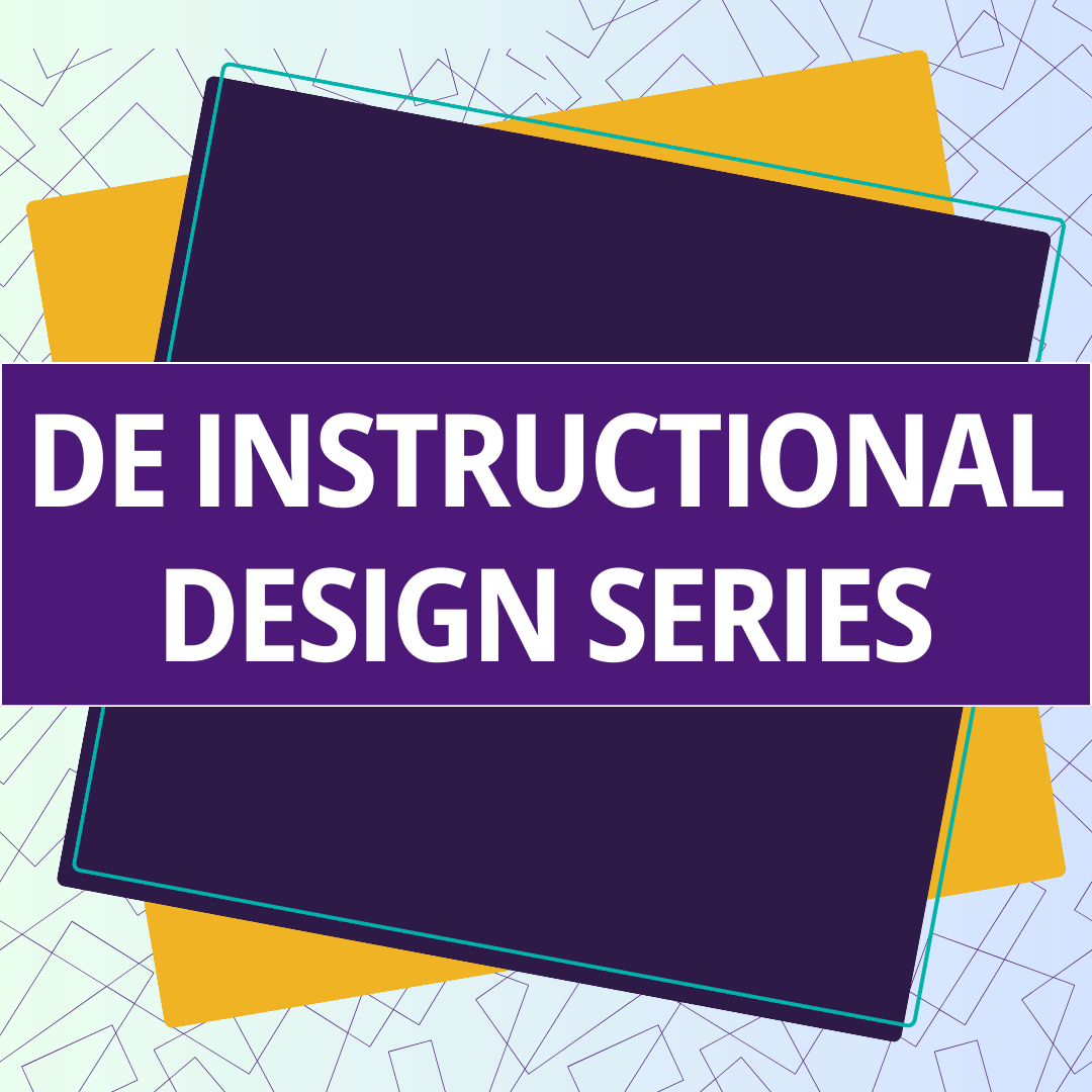 Instructional Design Series | Office of Distance and Alternative ...