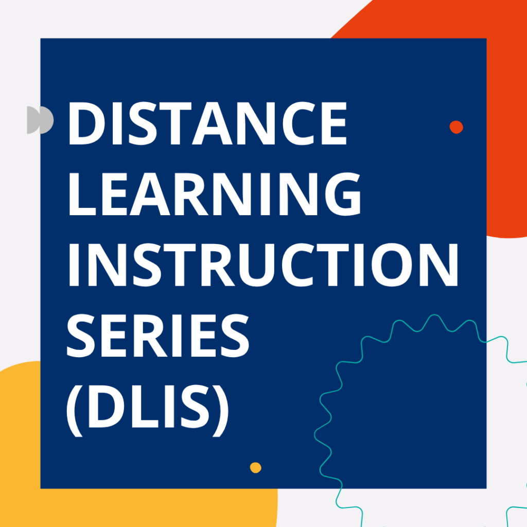 Graphic displaying the text "Distance Learning Instruction Series (DLIS)" on a blue background with abstract geometric shapes
